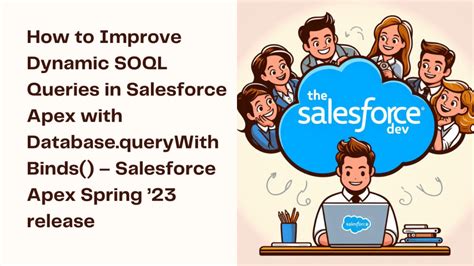 How to Improve Dynamic SOQL Queries in Salesforce Apex with Database ...