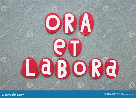Ora Et Labora, Latin Phrase Composed with Red Colored Stone Letters ...