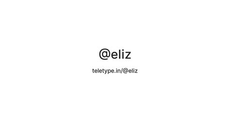 @eliz — Teletype