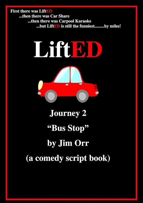 LiftED - Journey 2 (A Comedy Script Book): Bus Stop eBook : Orr, Jim ...