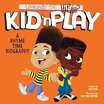 Legends of Hip-Hop: Kid 'N' Play; A Rhyme Time Biography : Ken, Pen ...