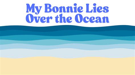 Traditional Folk My Bonnie Lies Over the Ocean Lyrics - GigWise