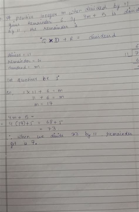 .A positive integer m when divided by 11 gives remainder 6.If 4m+5 is ...