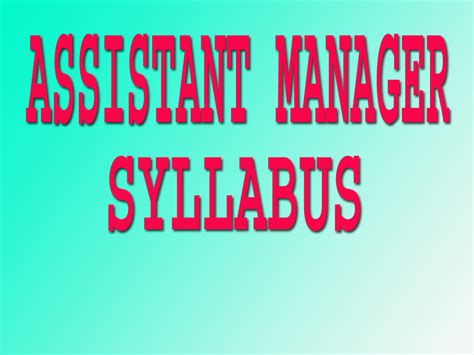 ASSISTANT MANAGER SYLLABUS | EXAMCHOICES.IN