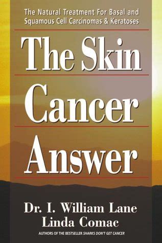 Buy The Skin Cancer Answer: The Natural for Basal and Squamous Cell ...