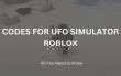 UFO Simulator Roblox World Code 的图像结果
