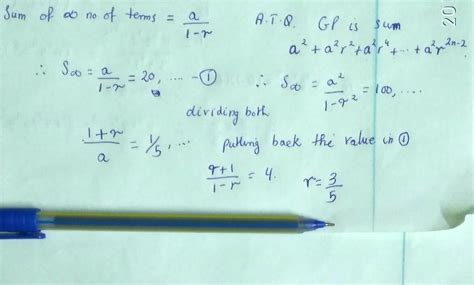 Sum of infinite number of terms of GP is 20 and sum of their square is ...