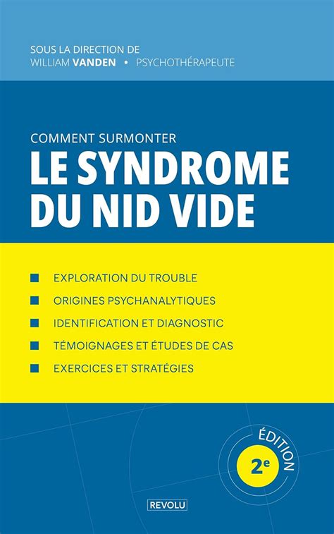 Comment Surmonter le Syndrome du Nid Vide (Comprendre et Gérer les ...