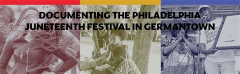 Documenting the Philadelphia Juneteenth Festival in Germantown ...