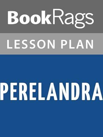 Lesson Plans Perelandra eBook : BookRags: Amazon.in: Books