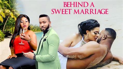 BEHIND A SWEET MARRIAGE 1 - 2018 LATEST NIGERIAN MOVIES 2017 NIGERIAN ...