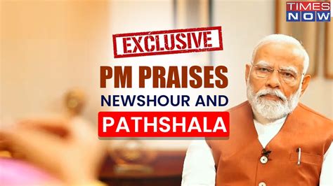 'Have A Different Level': PM Modi Praises Newshour And Pathshala Shows ...