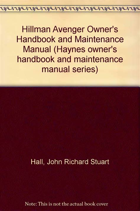 Hillman Avenger Owner's Handbook and Maintenance Manual : Hall, John ...