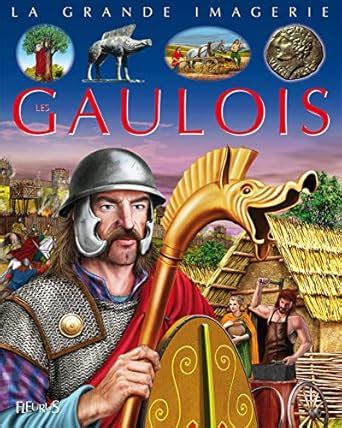 Buy La Grande Imagerie Fleurus: Les Gaulois Book Online at Low Prices ...