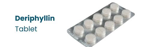 Deriphyllin Tablet: Why It’s Used & How to Take It