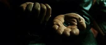 Image result for The Matrix Red Pill