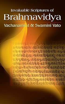 Invaluable Scriptures of Brahmavidya: Vachanamrut and Swamini Vato ...