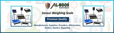 AL-Noor Electronics | Sansui Weighing Scale - Manufacturers, Suppliers ...
