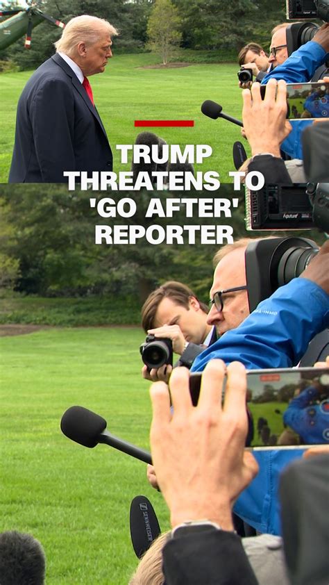 Trump threatens to ‘go after’ reporter | CNN Politics