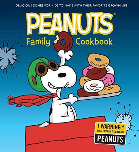 Buy The Peanuts Family Cookbook: Delicious Dishes for Kids to Make with ...