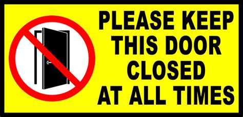 PLEASE KEEP THIS DOOR CLOSED AT ALL TIMES SIGNAGE PVC TYPE WATERPROOF ...
