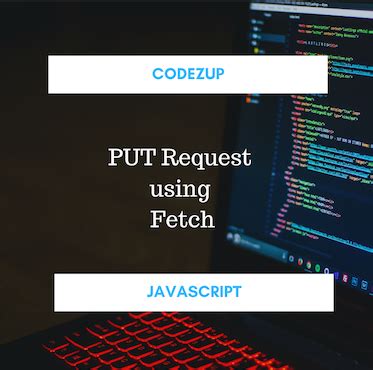 Image result for JavaScript Put HTTP Request