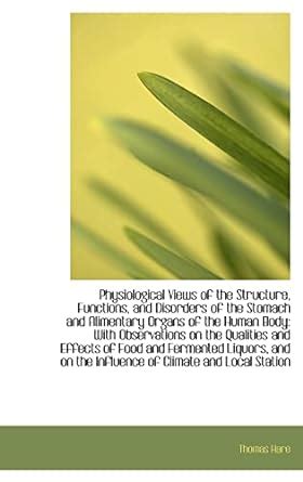 Physiological Views of the Structure, Functions, and Disorders of the ...