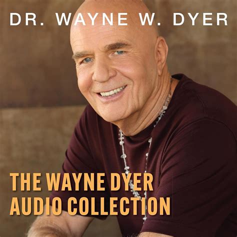 The Wayne Dyer Audio Collection (Audio Download): Dr. Wayne W. Dyer, Dr ...