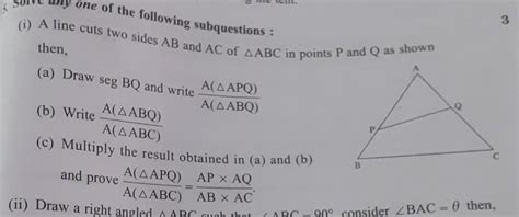 A line cuts two side ab and ac of triangle ABC point P and Q as shown ...
