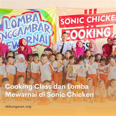 Cooking Class dan Lomba Mewarnai di Sonic Chicken – SKB Ungaran