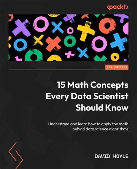 15 Math Concepts Every Data Scientist Should Know: Understand and learn ...