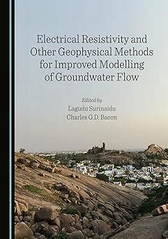 Buy Electrical Resistivity and Other Geophysical Methods for Improved ...