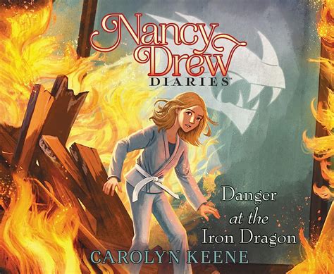 Buy Danger at the Iron Dragon: Volume 21 (Nancy Drew Diaries) Book ...
