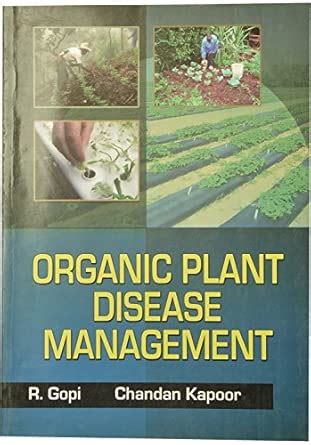 Organic Plant Disease Management : R Gopi,Chandan Kapoor: Amazon.in: Books