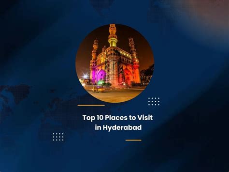 Top Places to Visit in Hyderabad