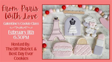 Galentines Cookie Decorating Class- From Paris With Love!, 308 FM 1830 ...