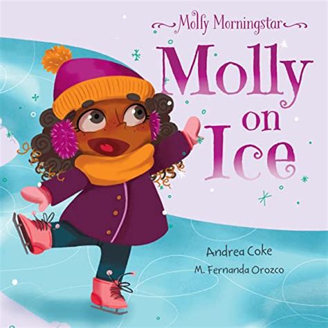 Molly Morningstar Molly On Ice: A Fun Story About Building Self-Esteem ...