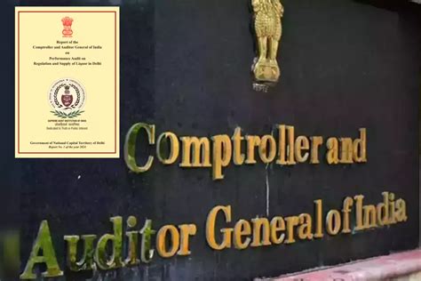 CAG report exposes major lapses in Delhi's liquor policy THE NEW INDIAN ...