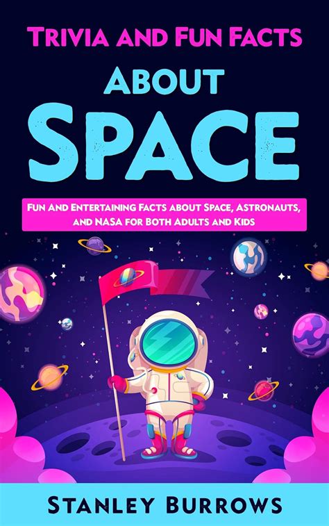 Trivia And Fun Facts About Space: Fun And Entertaining Facts About ...