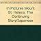 Buy In Pictures Mount St. Helens: The Continuing Story/Japanese Book ...