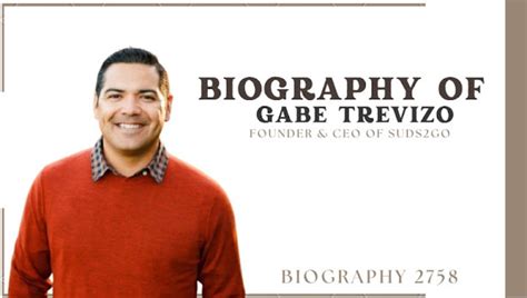 Biography of Gabe Trevizo: Founder & CEO of Suds2Go -Entrepreneur
