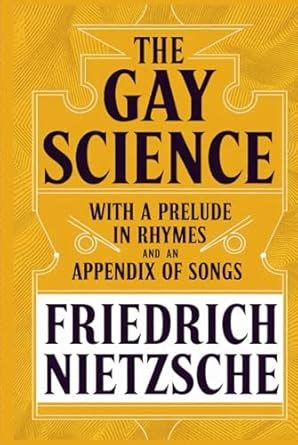 Buy The Gay Science: With a Prelude in Rhymes and an Appendix of Songs ...
