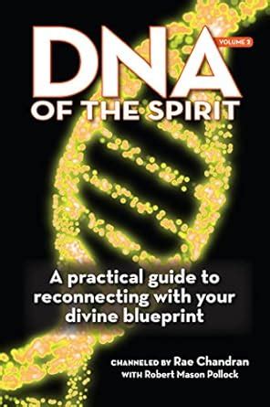 DNA of the Spirit, Vol. 2: A practical guide to reconnecting with your ...