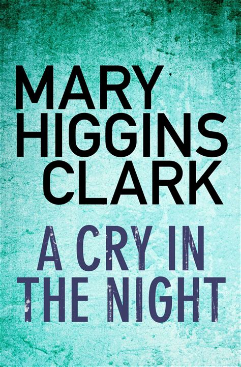 A Cry In The Night eBook by Mary Higgins Clark | Official Publisher ...