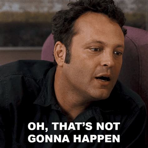 Not Going To Happen GIFs | Tenor