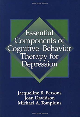 Buy Essential Components of Cognitive-behavior Therapy for Depression ...