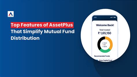 Top Features of AssetPlus: Simplifying Mutual Fund Distribution for ...