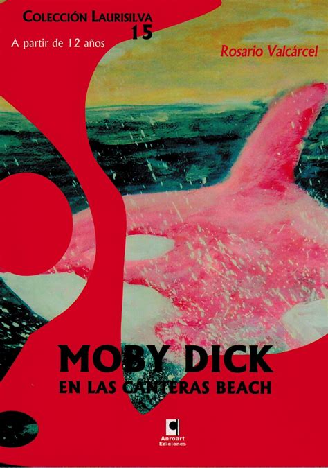 LA LITERATURA Y LA VIDA: Moby Dick y Tirma: dos películas muy diferentes