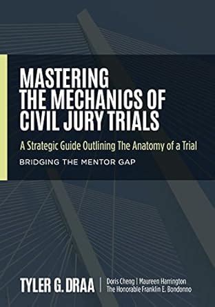 Buy Mastering the Mechanics of Civil Jury Trials: A Strategic Guide ...