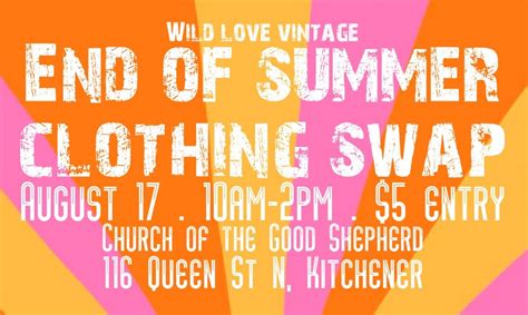 Wild Love Vintage End of Summer Clothing Swap, Church of the Good ...
